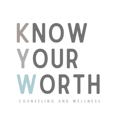 KNOW YOUR WORTH
COUNSELING & WELLNESS
